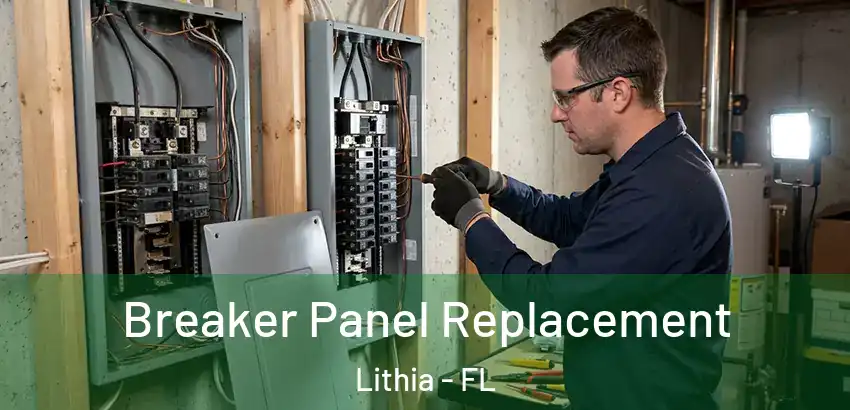 Breaker Panel Replacement Lithia - FL