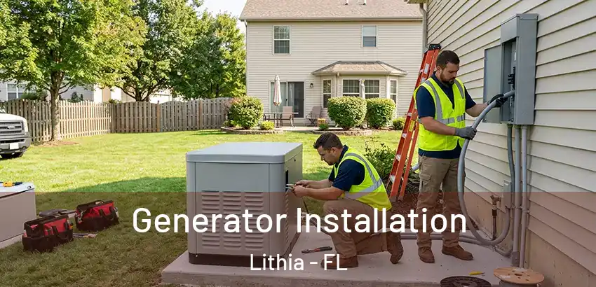 Generator Installation Lithia - FL