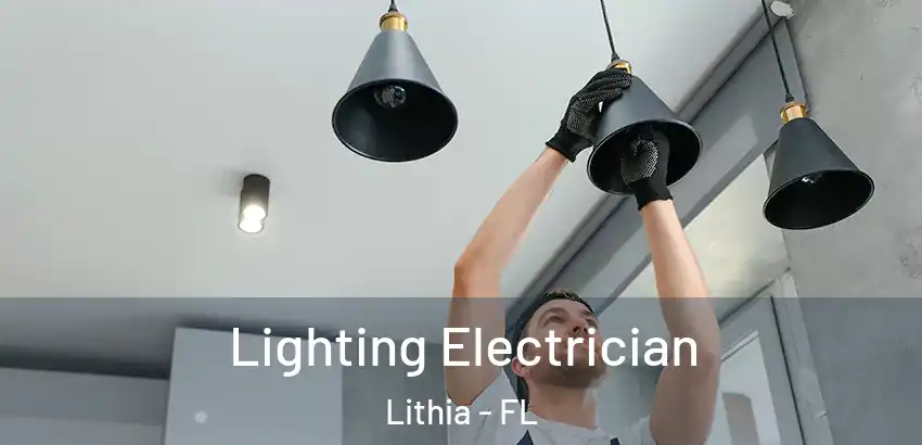 Lighting Electrician Lithia - FL